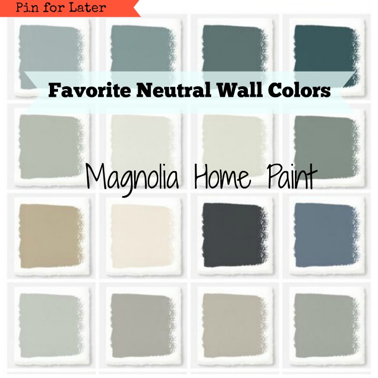 Magnolia home paint favorite neutral wall colors Hallstrom Home