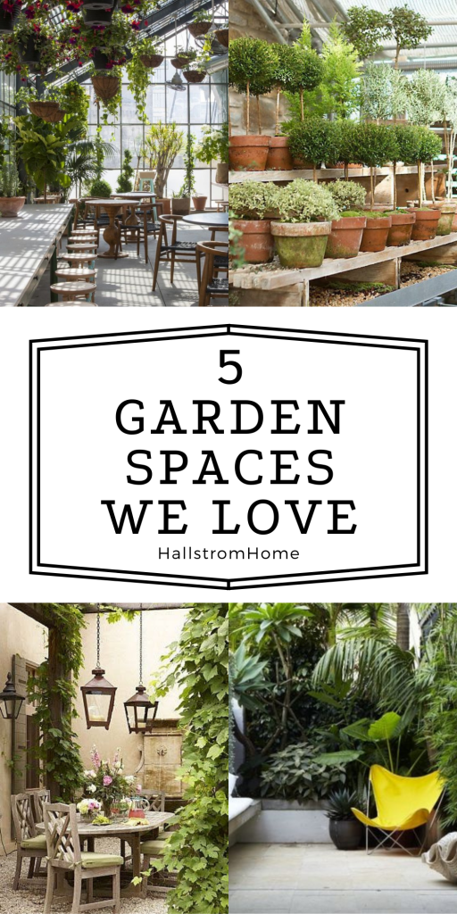 5 Garden Spaces We Love / outdoor Decor / HallstromHome