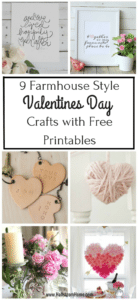 9 Farmhouse Style Valentines Day Crafts with Printables – Hallstrom Home