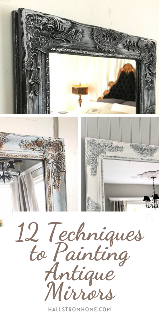 12 Techniques to Painting Antique Mirrors / Mirror Painting / How to Paint a Mirror / HallstromHome