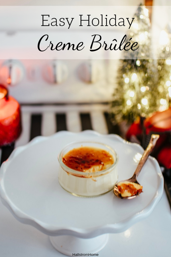 Easy Creme Brûlée for the Holidays #Christmascremebrulee#cremebrulee#cremebruleerecipe#holidayrecipes#holidaydessert#Christmasdessert#holidaycremebrulee#recipeforkids#recipekidscanmake#bestrecipes#hallstromhome