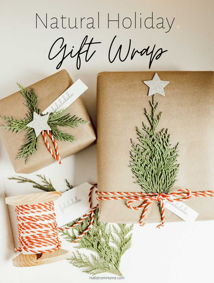 Natural Holiday Gift Wrap with Greenery – Hallstrom Home