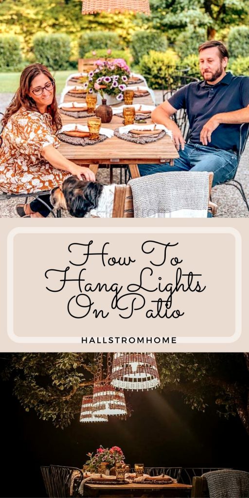 How To Hang String Lights Outdoor / How to hang lights on patio / how to hang lights outside / basket lights / best summer lighting / how to hang basket lights / diy hanging lights / boho lights / farmhouse lighting / light hanging tutorial / easy outdoor lighting / outdoor tablescape / family dinner / summer tablescapes / HallstromHome