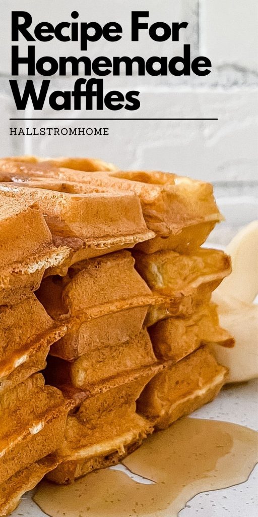 Recipe For Homemade Waffles / Homemade Waffle Batter / Homemade Waffles Easy / Best Recipe For Homemade Waffles / Homemade Waffles With Buttermilk / HallstromHome