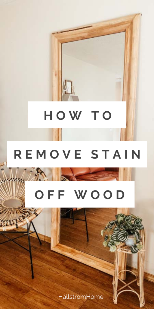 How To Remove Stain Off Wood / How To Clean Wood Stain / Mirror DIY / How To Remove Wood Stain And Varnish / How To Remove Old Wood Stain / HallstromHome