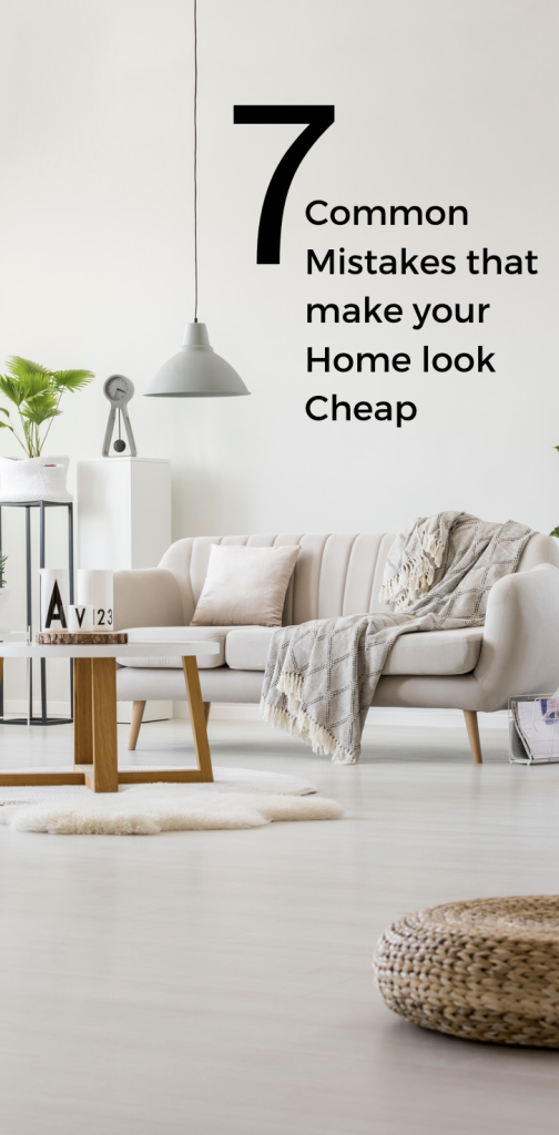 7 Common Mistakes that make your Home look Cheap / Clutter and How to organize / How to Upcycle furniture / How to Elevate your Home Aesthetic / Oversized Furniture  / Camouflaging Decor / HallstromHome